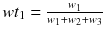 $$ wt_{1} = \frac{{w_{1} }}{{w_{1} + w_{2} + w_{3} }} $$