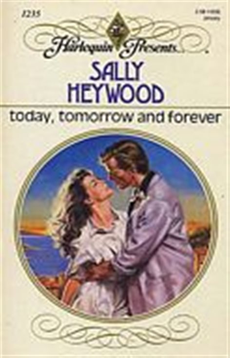 Today, Tomorrow and Forever by Sally Heywood