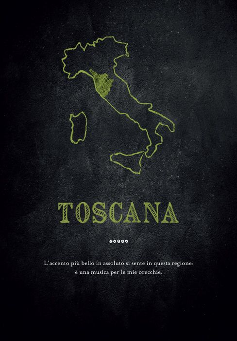 Toscana. L'accento più bello in assoluto si sente in questa regione: è una musica per le mie orecchie