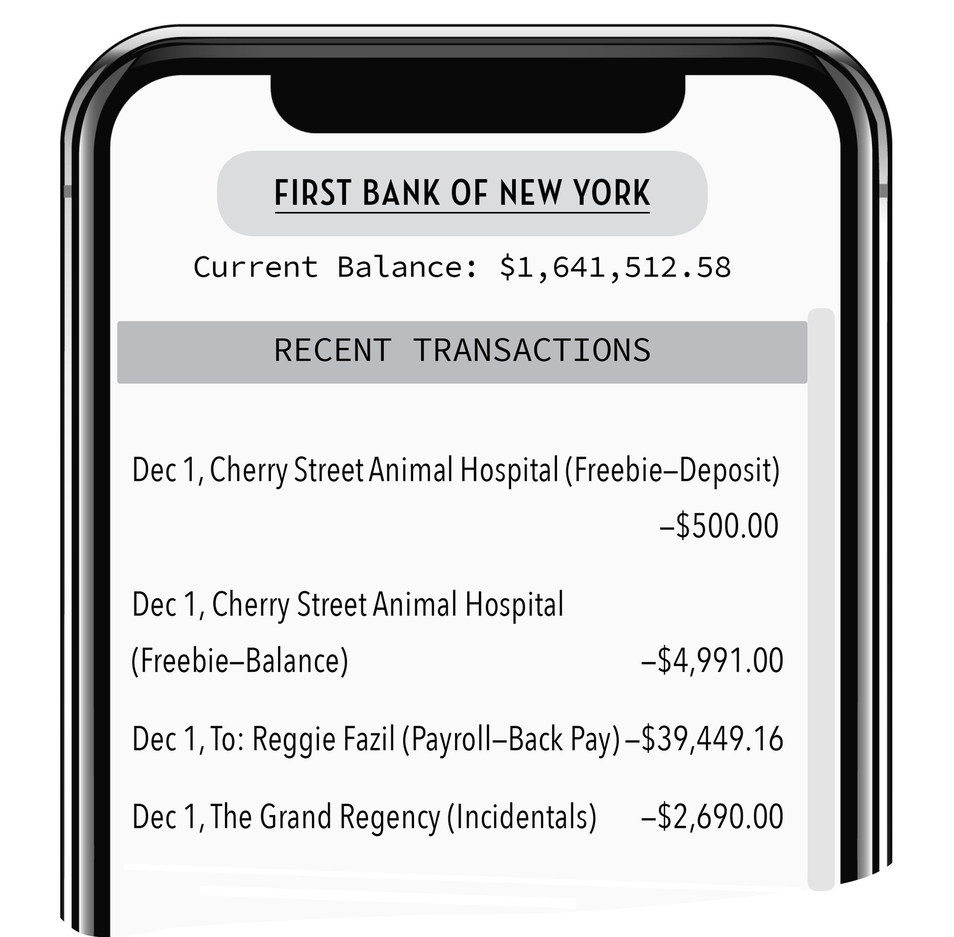 First Bank of New York Current Balance: $1,641,512.58 Recent Transactions Dec 1, Cherry Street Animal Hospital (Freebie—