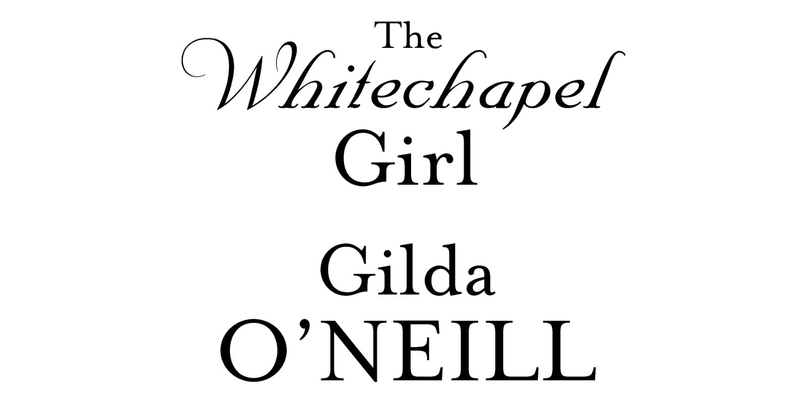 The Whitechapel Girl by Gilda O'Neill