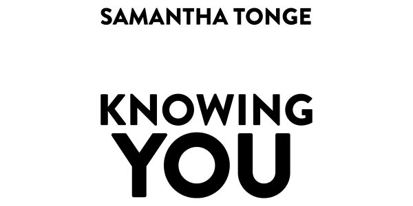 Knowing You by Samantha Tonge