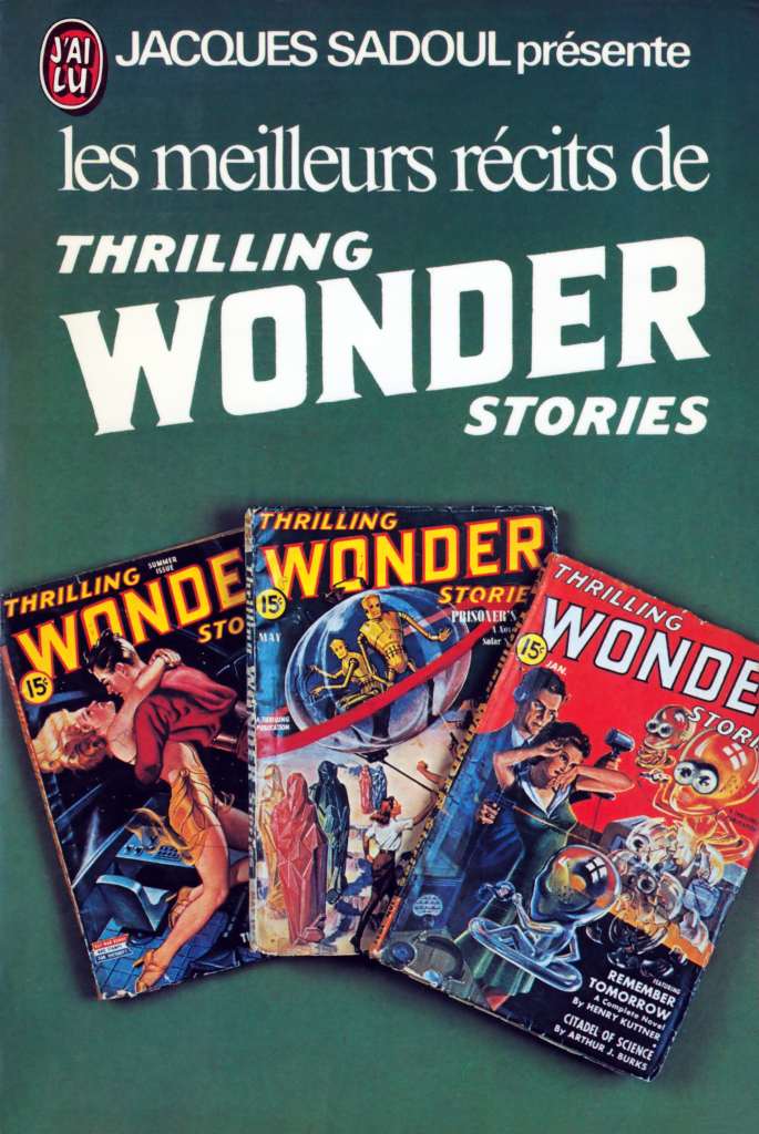 Jacques Sadoul - Les meilleurs récits de Thrilling Wonder Stories