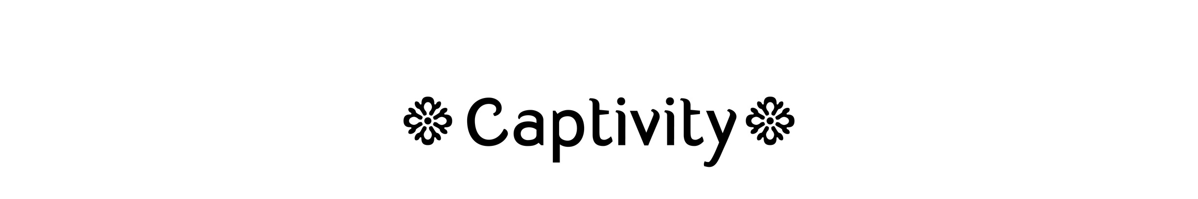 Captivity