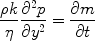 
$$\frac{{\rho k}}{\eta}\frac{{\partial ^2 p}}{{\partial y^2}} = \frac{{\partial m}}{{\partial t}}$$
