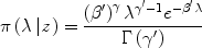 
$$\pi \left({\lambda \left| z \right.} \right) = \frac{{\left({\beta '} \right)^\gamma \lambda ^{\gamma ' - 1} e^{- \beta '\lambda}}}
{{\Gamma \left({\gamma '} \right)}}$$
