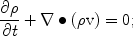 
$$\frac{{\partial \rho}}{{\partial t}} + \nabla \bullet \left({\rho {\text{v}}} \right) = 0;$$
