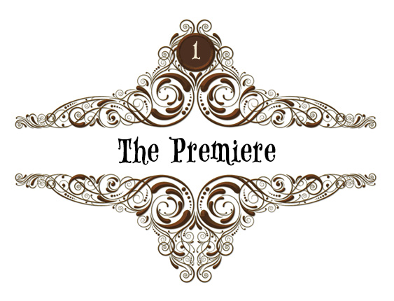 1: The Premiere