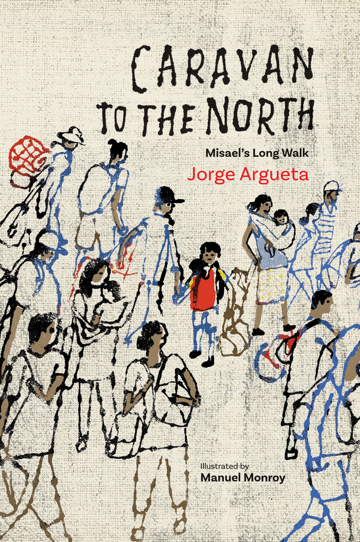 Cover: Caravan to the North: Misael's Long Walk by Jorge Argueta