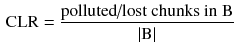 $$\begin{aligned} \text {CLR}=\frac{\text {polluted/lost chunks in B}}{|\text {B}|} \end{aligned}$$