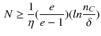 $$\begin{aligned} N \ge \frac{1}{\eta } (\frac{e}{e-1}) (ln \frac{n_C}{\delta }) \end{aligned}$$