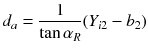 $$ d_{a} = \frac{1}{{\tan \alpha_{R} }}(Y_{i2} - b_{2} ) $$