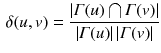 $$\begin{aligned} \delta (u,v)=\frac{\left| \varGamma (u)\bigcap \varGamma (v)\right| }{\left| \varGamma (u)\right| \left| \varGamma (v)\right| } \end{aligned}$$