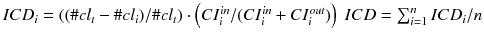 $$ICD_i=\left( (\#cl_{t}-\#cl_i)/\#cl_{t}\right) \cdot \left( CI_i^{in}/(CI_i^{in} + CI_i^{out}) \right) \ ICD=\sum _{i=1}^{n}{ICD_i}/n$$