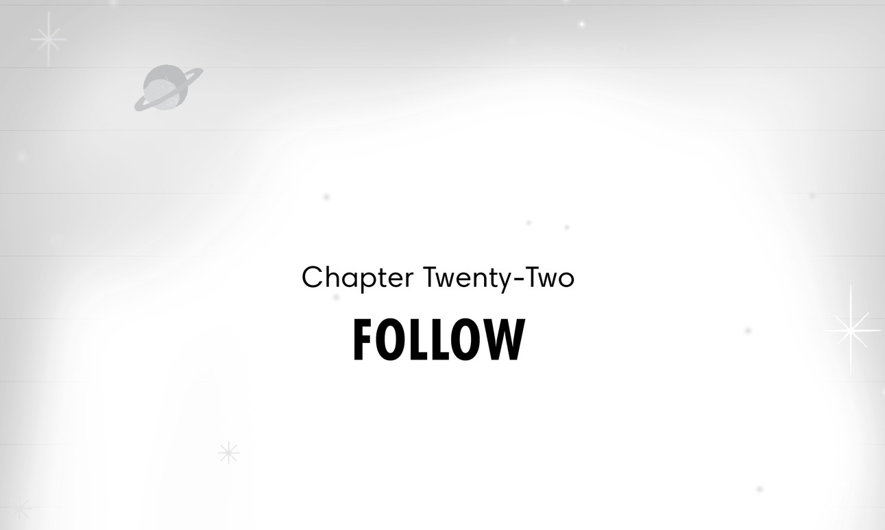 Chapter Twenty-Two Follow