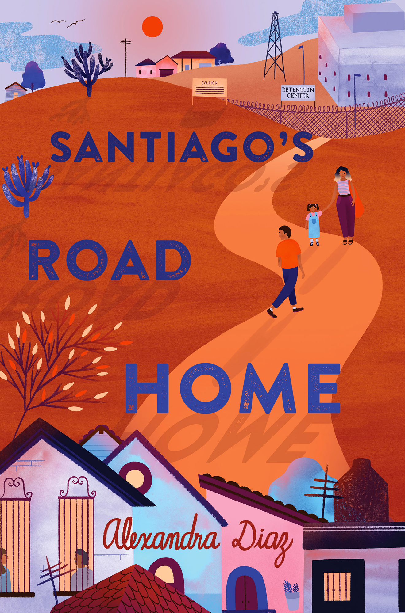 Cover: Santiago’s Road Home, by Alexandra Diaz