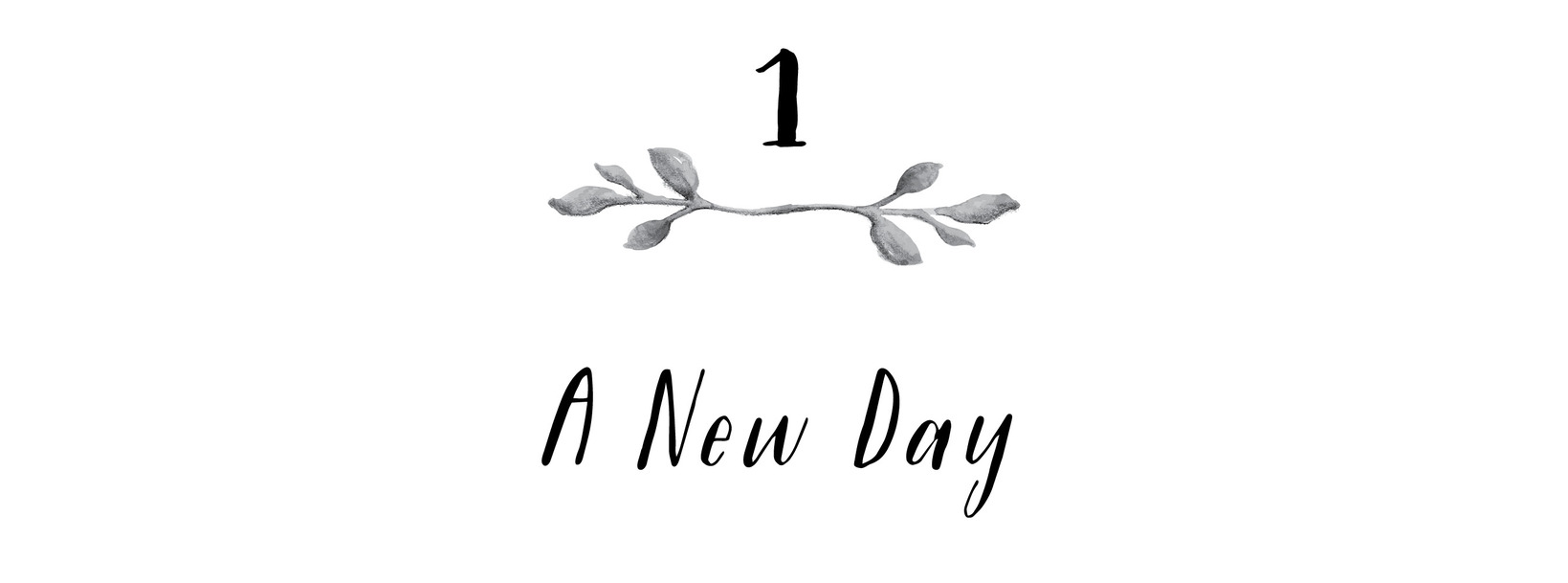 1 A New Day