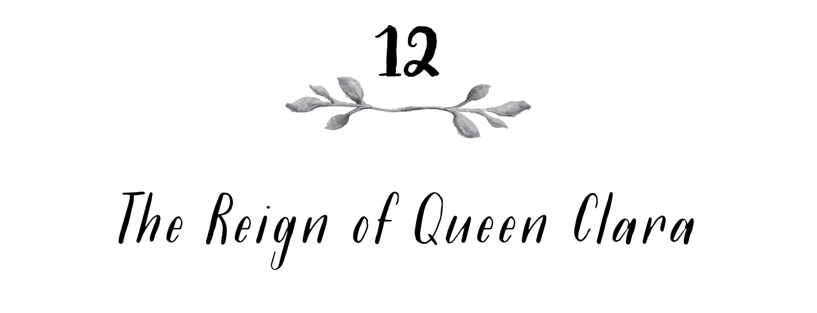 12 The Reign of Queen Clara