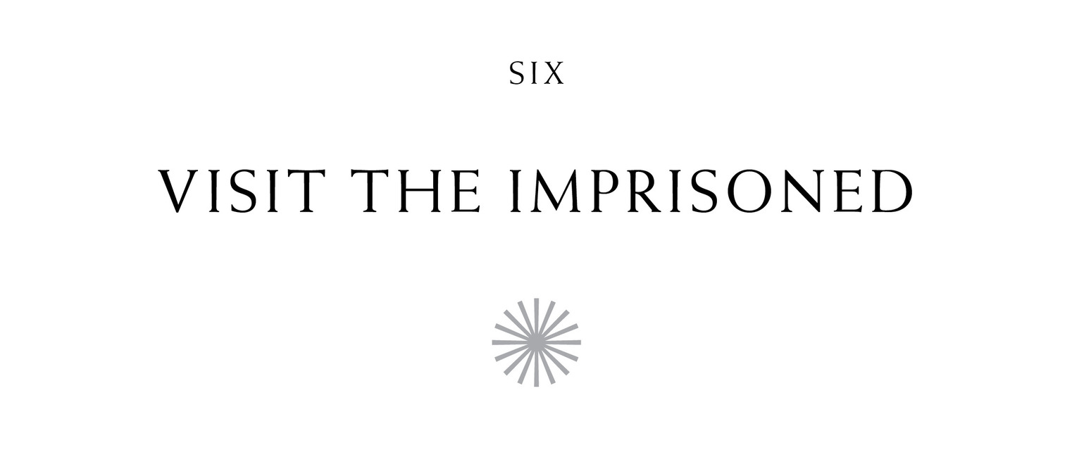 Six Visit the Imprisoned ✺