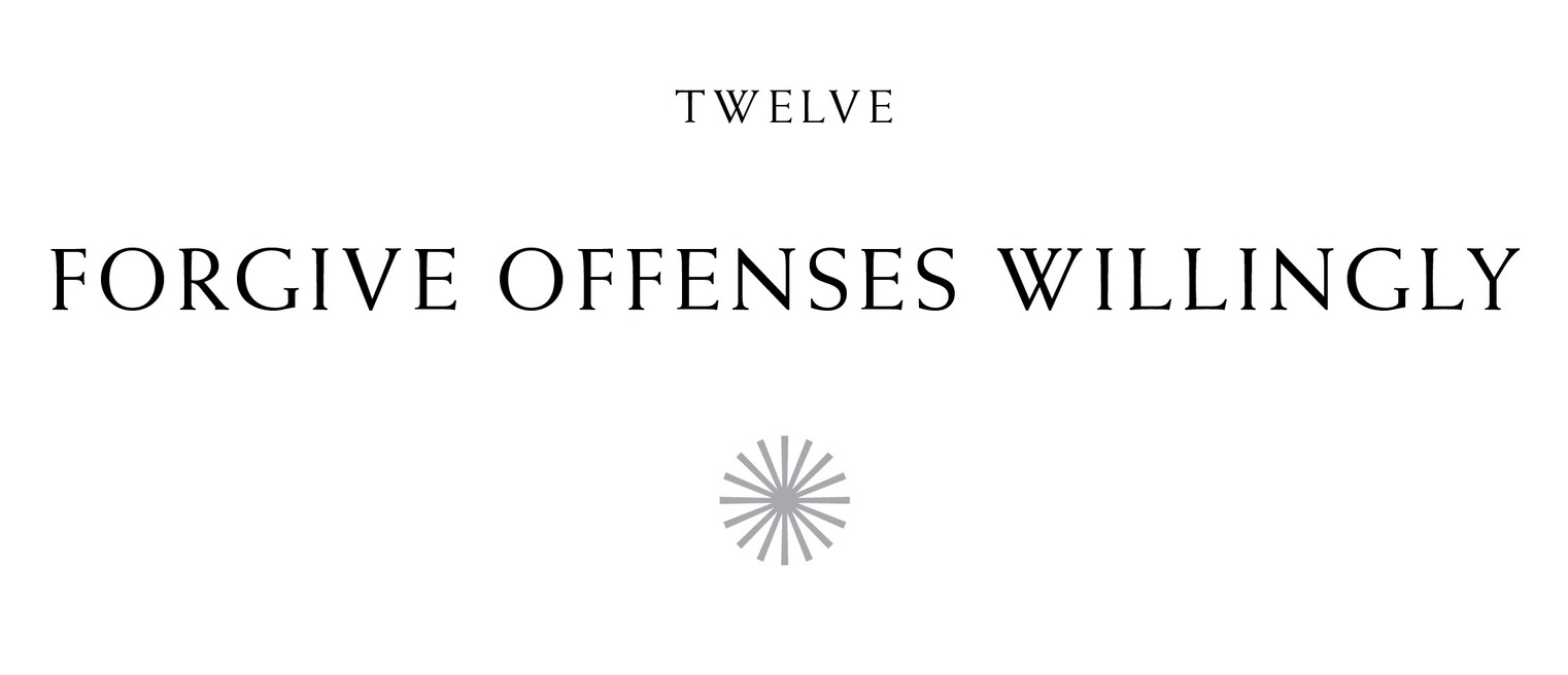 Twelve Forgive Offenses Willingly ✺