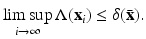 
$$\displaystyle{ \limsup _{i\rightarrow \infty }\Lambda (\mathbf{x}_{i}) \leq \delta (\bar{\mathbf{x}}). }$$
