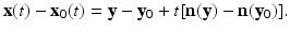 
$$\displaystyle{\mathbf{x}(t) -\mathbf{x}_{0}(t) = \mathbf{y} -\mathbf{y}_{0} + t[\mathbf{n}(\mathbf{y}) -\mathbf{n}(\mathbf{y}_{0})].}$$
