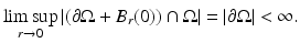 
$$\displaystyle{\limsup _{r\rightarrow 0}\vert (\partial \Omega + B_{r}(0)) \cap \Omega \vert = \vert \partial \Omega \vert < \infty.}$$
