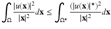 
$$\displaystyle{\int _{\Omega }\frac{\vert u(\mathbf{x})\vert ^{2}} {\vert \mathbf{x}\vert ^{2}} d\mathbf{x} \leq \int _{\Omega ^{\star }}\frac{(\vert u(\mathbf{x})\vert ^{\star })^{2}} {\vert \mathbf{x}\vert ^{2}} d\mathbf{x}}$$
