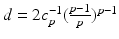 
$$d = 2c_{p}^{-1}(\frac{p-1} {p} )^{p-1}$$
