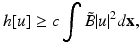 
$$\displaystyle{ h[u] \geq c\int \tilde{B} \vert u\vert ^{2}d\mathbf{x}, }$$
