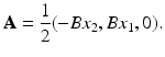 
$$\displaystyle{\mathbf{A} = \frac{1} {2}(-Bx_{2},Bx_{1},0).}$$
