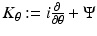 
$$K_{\theta }:= i\frac{\partial } {\partial \theta } + \Psi $$
