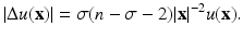 
$$\displaystyle{\vert \Delta u(\mathbf{x})\vert =\sigma (n -\sigma -2)\vert \mathbf{x}\vert ^{-2}u(\mathbf{x}).}$$
