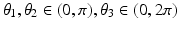 
$$\theta _{1},\theta _{2} \in (0,\pi ),\theta _{3} \in (0,2\pi )$$
