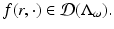 
$$f(r,\cdot ) \in \mathcal{D}(\Lambda _{\omega }).$$
