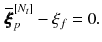 $$\begin{aligned} \overline{\pmb {\xi }}_p^{[N_t]} - \xi _f = 0. \end{aligned}$$