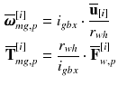 $$\begin{aligned} \overline{\pmb {\omega }}_{mg,p}^{[i]}&= i_{gbx} \cdot \frac{\overline{\mathbf {u}}_{[i]}}{r_{wh}}\\ \overline{\mathbf {T}}_{mg,p}^{[i]}&= \frac{r_{wh}}{i_{gbx}} \cdot \overline{\mathbf {F}}_{w,p}^{[i]} \end{aligned}$$