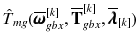 $$\hat{T}_{mg}(\overline{\pmb {\omega }}_{gbx}^{[k]}, \overline{\mathbf {T}}_{gbx}^{[k]},\overline{\pmb {\lambda }}_{[k]})$$