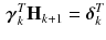 $$\begin{aligned} \varvec{\gamma }_{k}^T \mathbf {H}_{k+1} = \varvec{\delta }_{k}^T \end{aligned}$$