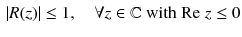 $$\begin{aligned} |R(z)| \le 1, \quad \forall z \in \mathbb {C} \text { with } \mathrm {Re} \; z \le 0 \end{aligned}$$