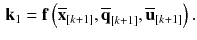 $$\begin{aligned} \mathbf {k}_1 = \mathbf {f}\left( \overline{\mathbf {x}}_{[k+1]}, \overline{\mathbf {q}}_{[k+1]}, \overline{\mathbf {u}}_{[k+1]}\right) . \end{aligned}$$