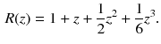 $$\begin{aligned} R(z) = 1 + z + \frac{1}{2}z^2 + \frac{1}{6}z^3. \end{aligned}$$