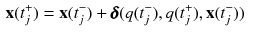 $$\begin{aligned} \mathbf {x}(t_{j}^+)&= \mathbf {x}(t_{j}^-) + \pmb {\delta }(q(t_{j}^-), q(t_{j}^+), \mathbf {x}(t_j^-))\end{aligned}$$