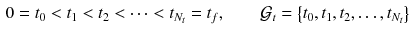 $$\begin{aligned} 0 = t_0< t_{1}< t_{2}< \dots < t_{N_t} = t_f, \quad \quad \mathcal {G}_t = \left\{ t_0, t_{1}, t_{2},\ldots ,t_{N_t} \right\} \end{aligned}$$