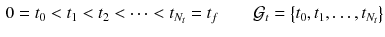 $$\begin{aligned} 0 = t_0< t_{1}< t_{2}< \cdots < t_{N_t} = t_f \quad \quad \mathcal {G}_t = \left\{ t_{0}, t_{1},\ldots ,t_{N_t} \right\} \end{aligned}$$