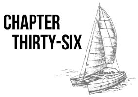 CHAPTER THIRTY-SIX