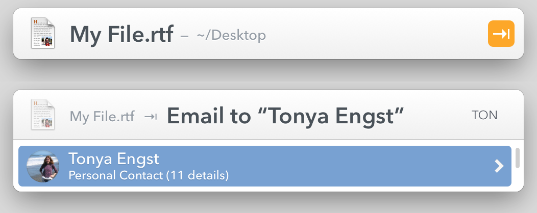 **Figure 21:** Using Instant Send. Top: I’ve selected an item in the Finder, then pressed and held my LaunchBar shortcut. The item displays in the bar with an orange icon. Bottom: I’ve typed TON to send Tonya Engst the file as an email attachment. After selecting her contact card, which you can see below the bar, I press Return, and LaunchBar creates a new email message with the attachment.