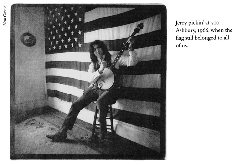 Jerry Pickin’ at 710 Ashbury,1966, when the flag still belonged to all of us.