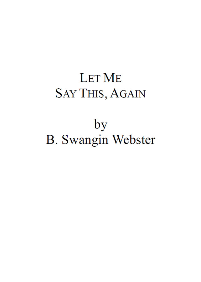 Book Title of Let Me Say This, Again