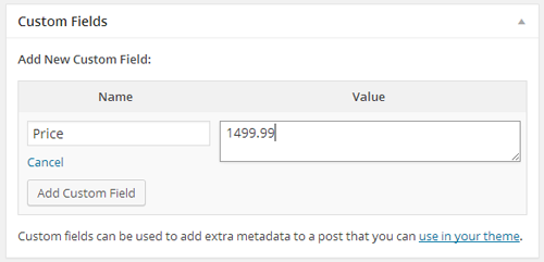 A custom field consists of two pieces of information. First, you need to supply a name that describes the field (like “Price”). Second, you need to add a value for the field (like “1499.99” here).